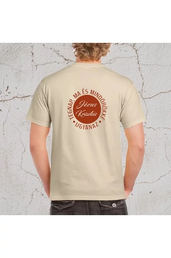 Unisex homok színű (sand) póló, "Jézus Krisztus tegnap, ma és mindörökké ugyanaz" mintával